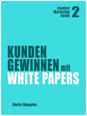 cover image of Kunden gewinnen mit White Papers (Content Marketing Guide 2)